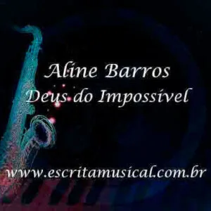 Aline Barros - Deus do Impossível