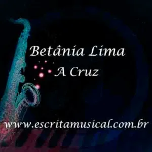 Betania Lima A Cruz - Partituras Musicais - escritamusical