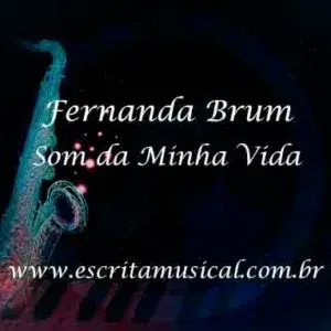 Fernanda Brum - Som da Minha Vida - Partituras Musicais - escritamusical