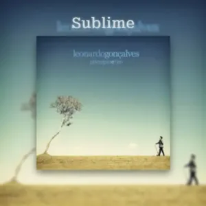 Leonardo Goncalves - Sublime - Partituras Musicais - escritamusical.com.br